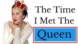 The Time I Met The Queen | STORYTIME | Myka Meier