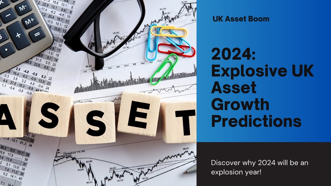 13 UK Assets Set to Explode in 2024 (UK viewers)