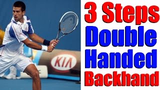 Tennis Two Handed Backhand  3 Steps To The Perfect Double Hander