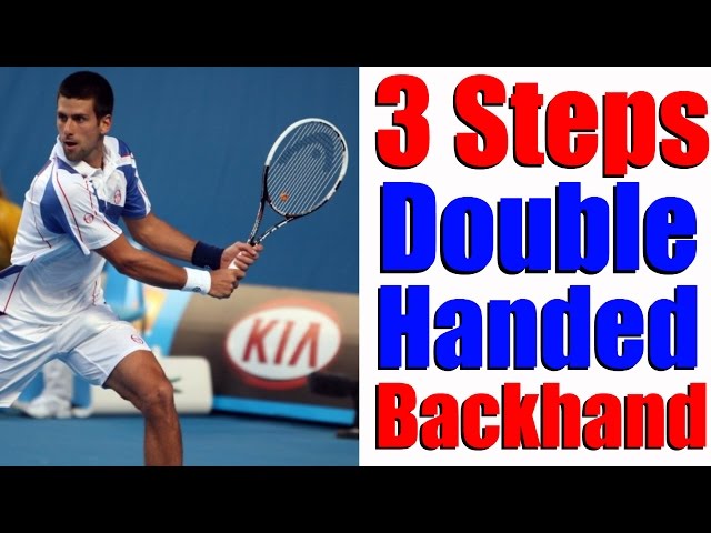 Tennis Two Handed Backhand - 3 Steps To The Perfect Double Hander class=