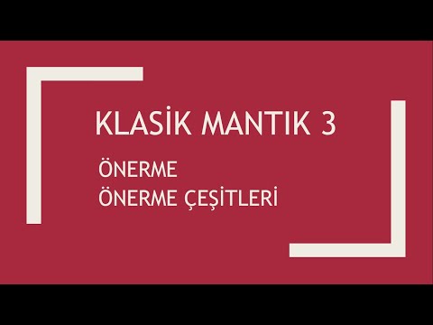 ÖNERME VE ÖNERME ÇEŞİTLERİ / KLASİK MANTIK 3