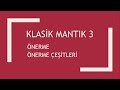 ÖNERME VE ÖNERME ÇEŞİTLERİ / KLASİK MANTIK 3