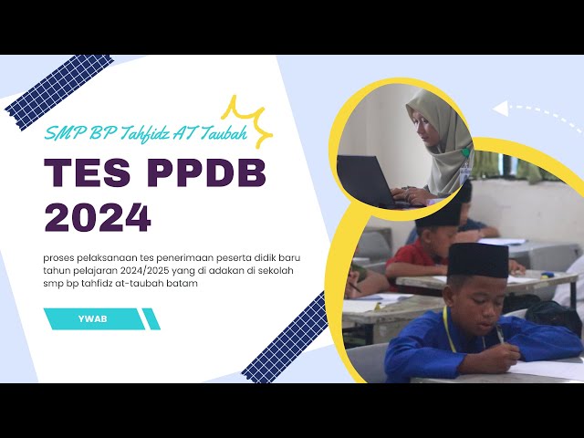 PPDB SMP BP TAHFIDZ AT TAUBAH 2024 class=
