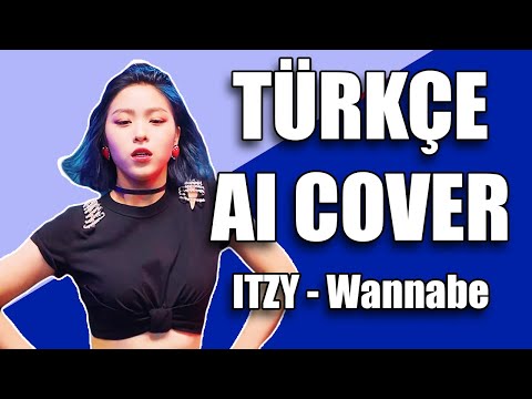 ITZY - Wannabe Türkçe Cover