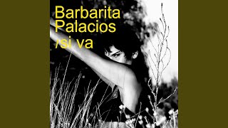 Video thumbnail of "Barbarita Palacios - Si Va"