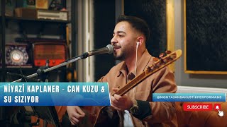 Niyazi Kaplaner - Can Kuzu & Su sızıyor (Akustik Performans) Resimi