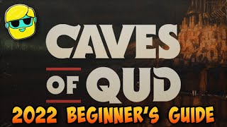 CAVES OF QUD | 2022 Guide for Complete Beginners | Episode 1 | 💧🏜🌵🤖
