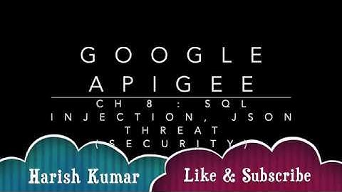 Chapter 9 : SQL Injection & JSON Check - Security of API With Apigee Edge