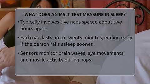 What Does An MSLT Test Measure In Sleep? - Sleep Apnea Support Network