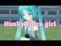 Husky voice girl