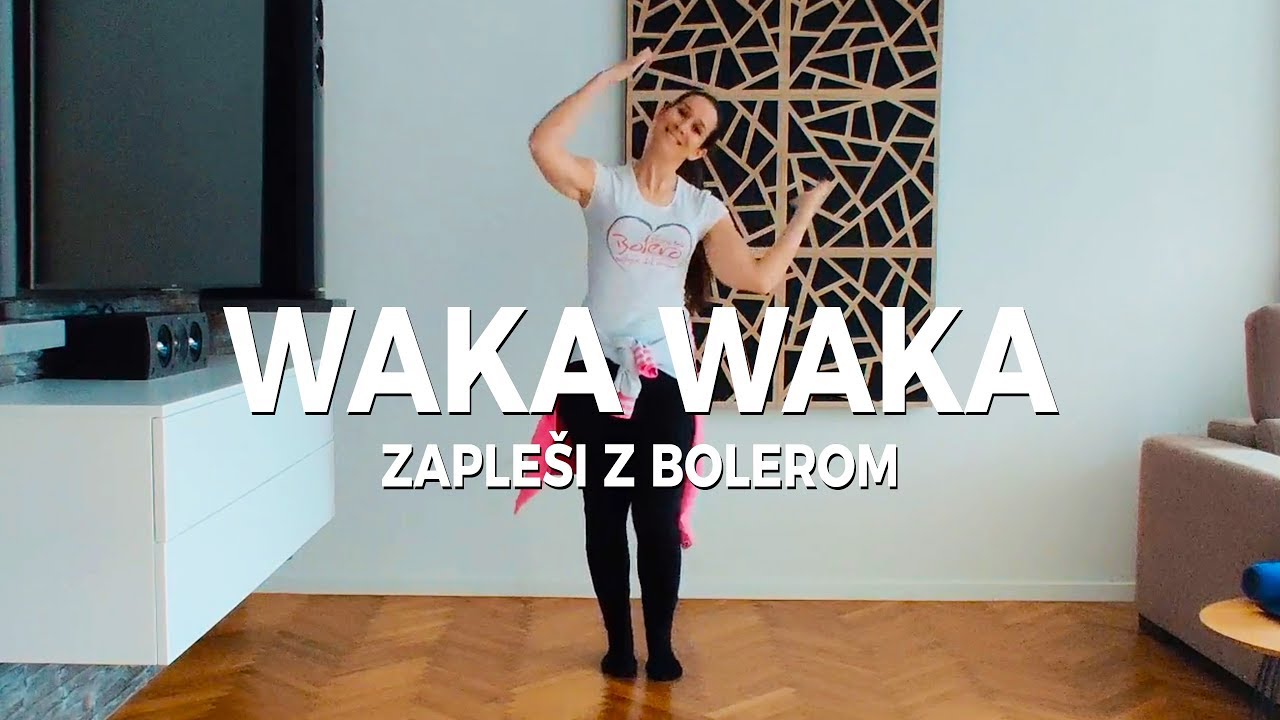 ZAPLEŠI Z BOLEROM - Waka waka
