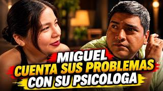 Miguel tells his psychologist about his problems