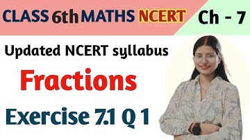 Q 1, Ex 7.1 - Fractions - Chapter 7 - Class 6th maths NCERT | maths new syllabus ncert