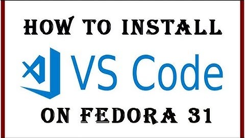 How To Install Visual Studio Code on Fedora 31 || Install Visual Studio Code for fedora 31 | vscode