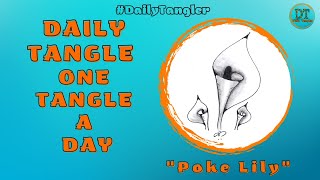 Daily Tangle -  Poke Lily   -  Pattern  Focus  | How to draw | #DailyTangler