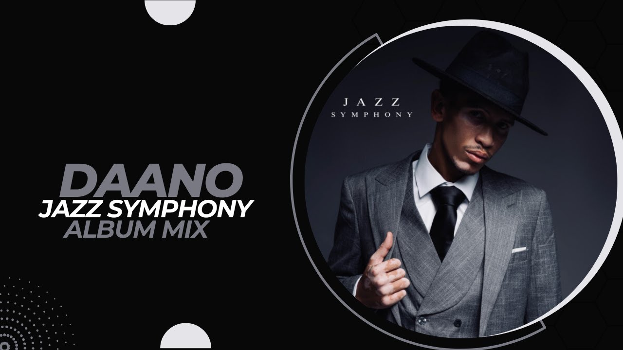 DAANO - JAZZ SYMPHONY ALBUM  MIX |