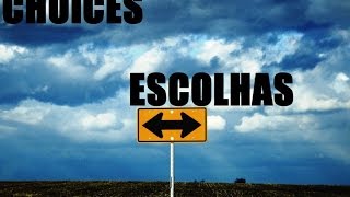 "CHOICES" (ESCOLHAS) - by Alan Watts