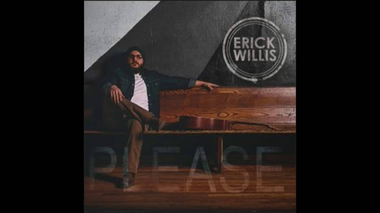 Erick Willis - "What Did You Expect" (Audio)