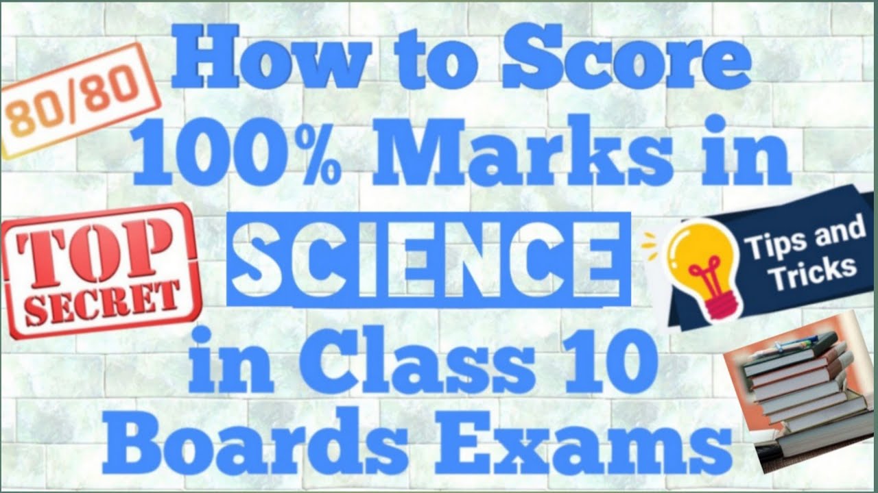 How To Score 100 In Science In Class 10 Board Exam 2020 21 CBSE how-to-score-100-in-science-in-class-10-board-exam-2020-21-cbse