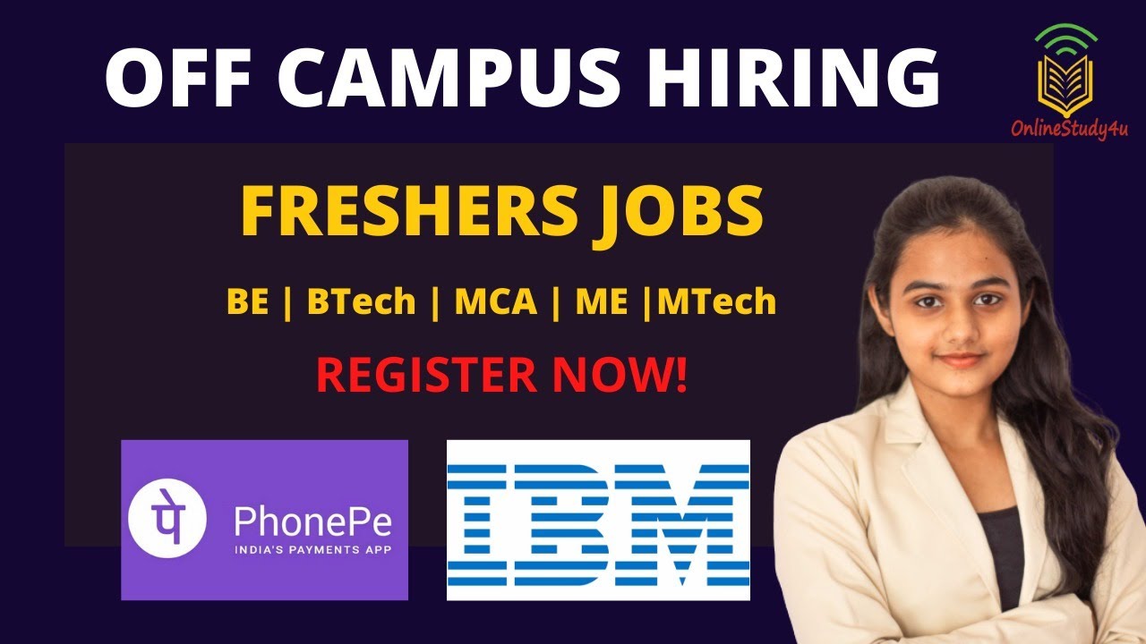 IBM & PhonePe OFF Campus Hiring 2021 | Freshers Jobs | BE, BTech , MCA ...