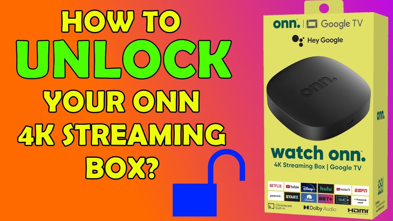 how-to-unlock-your-onn-4k-streaming-box-get-more-from-your-google-tv