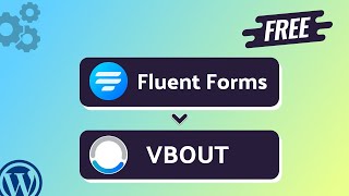 Integrating Fluent Forms with VBOUT | Step-by-Step Tutorial | Bit Integrations