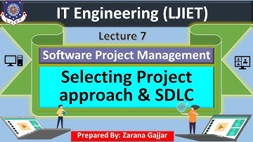 Lec_07_Selecting Project Approach SDLC | Software Project Management | IT Engineering