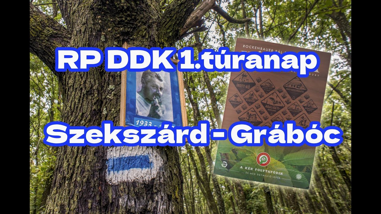 Rockenbauer Pál Dél-dunántúli Kéktúra 1.nap Szekszárd - Grábóc