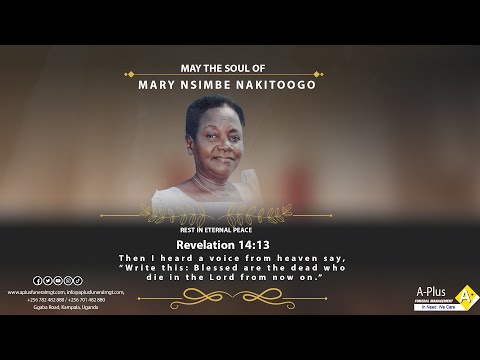 Celebrating The Life Of The Late Mary Nsimbe Nakitoogo