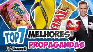 Melhores Propagandas Brasileiras | Top 7 | QMQ S03E34