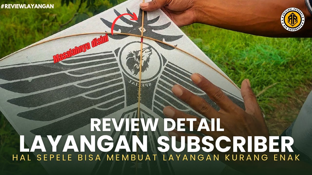 CUMA GARA GARA HAL SEPELE MEMBUAT LAYANGAN JADI KURANG ENAK - REVIEW LAYANGAN SUBSCRIBER #layangan