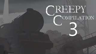 Creepy compilation 3 (RE-UPLOAD)