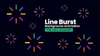 Awesome Line Burst Background Animation - Using HTML, CSS & Javascript