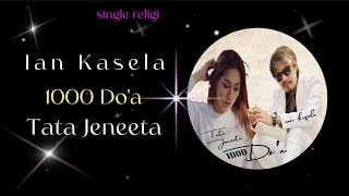 Ian Kasela & Tata Janeeta - 1000 Do'a ( Official Video Lyrics )