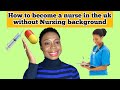 HOW TO BECOME A NURSE IN THE UK WITHOUT NURSING BACKGROUND + TOP-UP DEGREE FOR NURSES WITH DIPLOMA