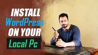 how to install wordpress on your computer - free & easy in 2018