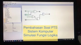 Pembahasan Soal PTS Sistem Komputer | Simulasi Fungsi Gerbang Logika Pembahasan Soal PTS Sistem Komputer | Simulasi Fungsi Gerbang Logika