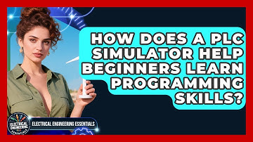 How Does a PLC Simulator Help Beginners Learn Programming Skills?