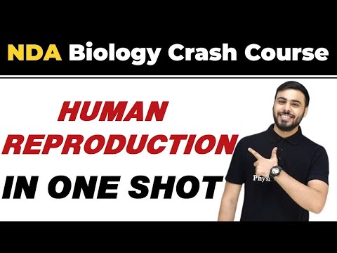 HUMAN REPRODUCTION in One Shot || NDA Biology Crash Course