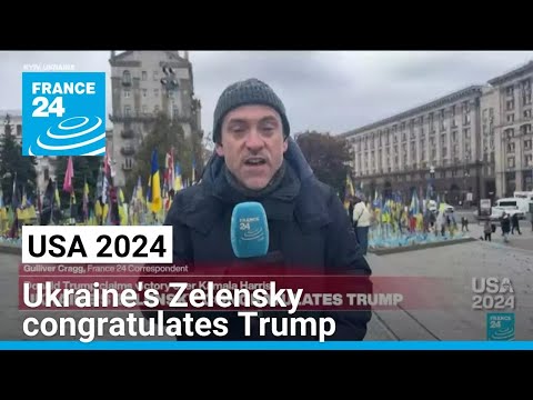 Ukraine's Volodymyr Zelensky congratulates Donald Trump • FRANCE 24 English