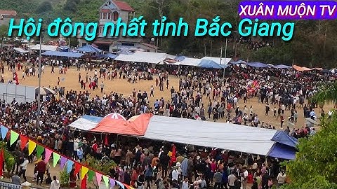 hội 14 tháng giêng 2023 phong vân lục ngạn đông nhất tỉnh Bắc Giang