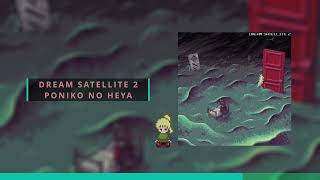 Dream Satellite 2 - Poniko no Heya [BGM_027, BGM_028] @FulminisIctus