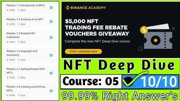 Binance Academy Course 5 and Quiz || NFT Deep Dive || basic tutorial  || new binance offer