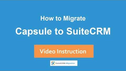 How to Import Capsule to SuiteCRM Automatically