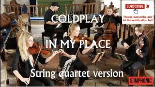 Coldplay - In My Place(String Quartet) performed by SIIMON and Solas Strings