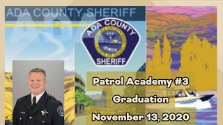 Ada County Sheriff's Office - Patrol Academy #3 Graduation - November 13, 2020
