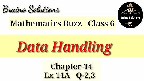 Mathematics buzz IRachna SagarIClass 6I Chapter 14I Data HandlingI Ex-14A I Q-2,3I@ Braino Solutions