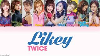 TWICE (트와이스) - LIKEY [HAN|ROM|ENG Color Coded Lyrics]