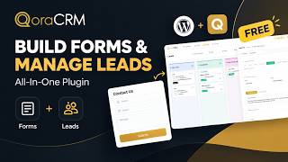 Full Best Free WordPress CRM & Visual Form Builder Plugin | QoraCRM Full Walkthrough Guide