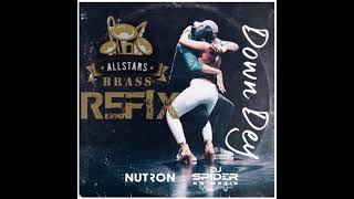 GBM Nutron - Down Dey [Allstars Brass Refix]
